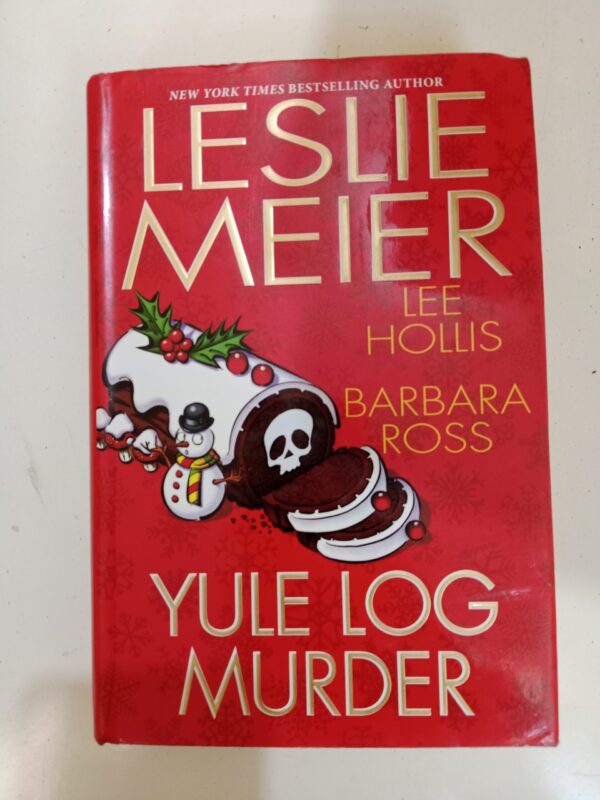 Yule Log Murder By Leslie Meier, Lee Hollis, and Barbara Ross