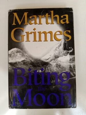 Biting the Moon By Martha Grimes