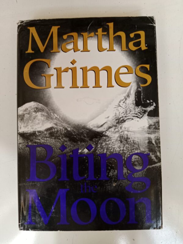 Biting the Moon By Martha Grimes