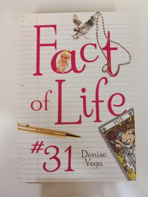 Fact of Life #31 By Denise Vega