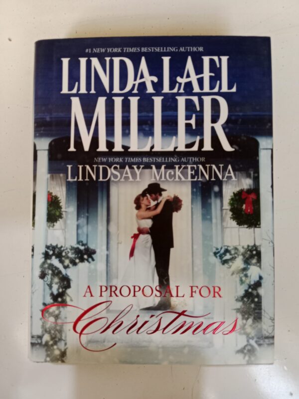 A Proposal for Christmas by Linda Lael Miller & Lindsay McKenna