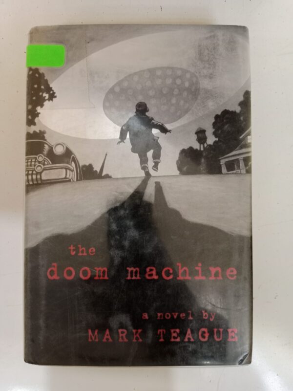 The Doom Machine by Mark Teague