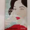 Look How Happy I’m Making You by Polly Rosenwaike
