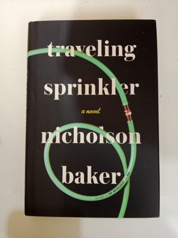 Traveling Sprinkler by Nicholson Baker