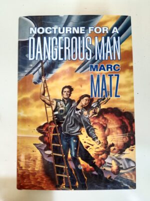 Nocturne for a Dangerous Man by Marc Matz