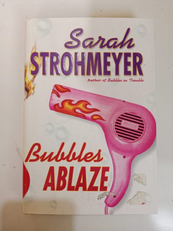 Bubbles Ablaze by Sarah Strohmeyer