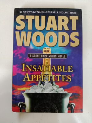 Insatiable Appetites by Stuart Woods