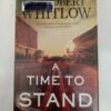 A Time to Stand by Robert Whitlow