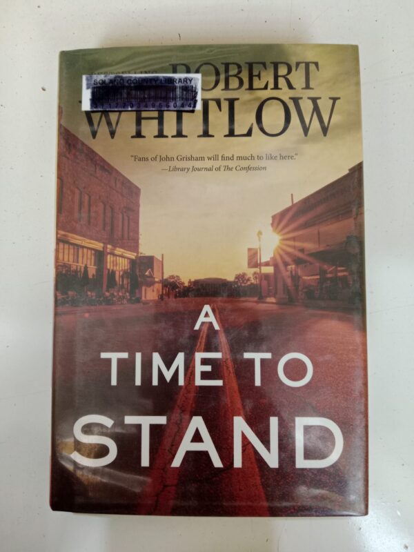 A Time to Stand by Robert Whitlow