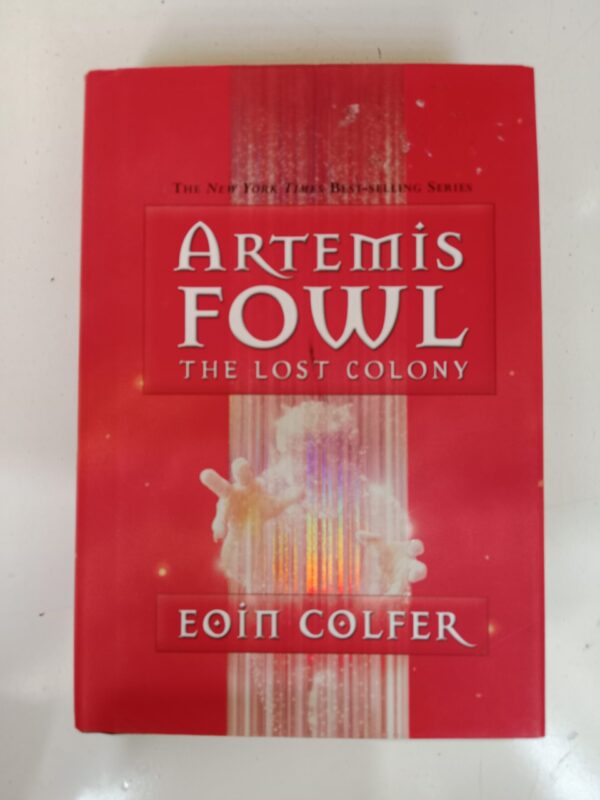 Artemis Fowl: The Lost Colony by Eoin Colfer