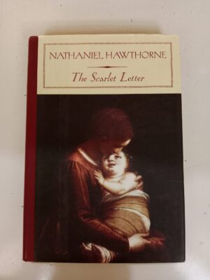 The Scarlet Letter by Nathaniel Hawthorne