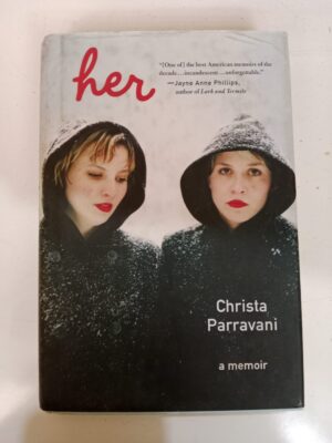 Her by Christa Parravani