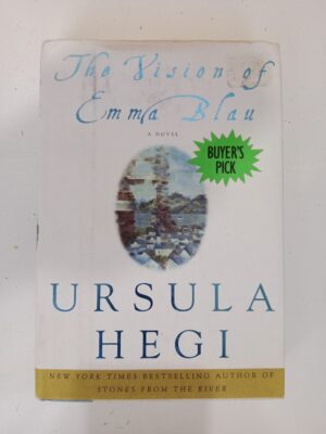 The Vision of Emma Blau by Ursula Hegi