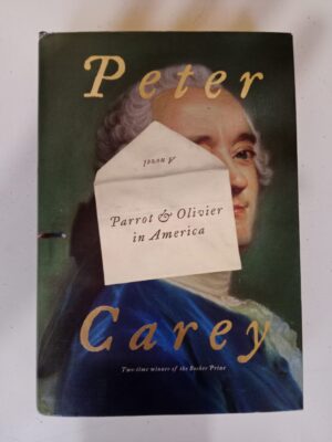 Parrot and Olivier in America by Peter Carey