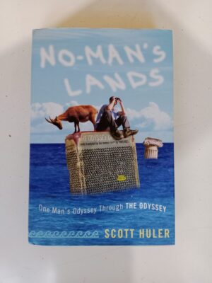 No-Man’s Lands: One Man’s Odyssey Through The Odyssey by Scott Huler