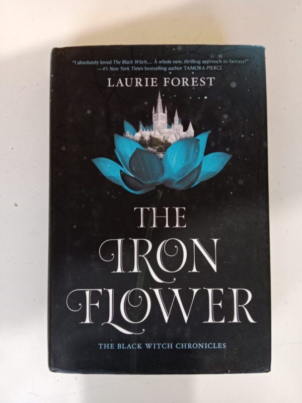 The Iron Flower by Laurie Forest