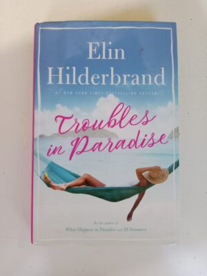 Troubles in Paradise by Elin Hilderbrand