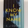 I Know My Name by C.J. Cooke