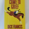 Come to Grief by Dick Francis