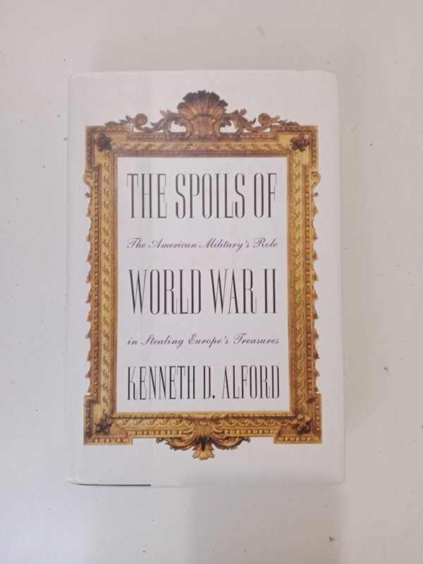 The Spoils of World War II by Kenneth D. Alford