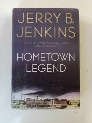 Hometown Legend by Jerry B. Jenkins