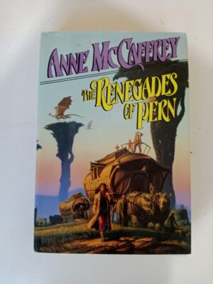 The Renegades of Pern by Anne McCaffrey