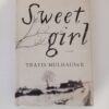 Sweetgirl by Travis Mulhauser