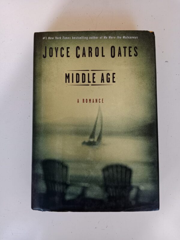 Middle Age: A Romance by Joyce Carol Oates