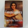 Conquistadora by Esmeralda Santiago