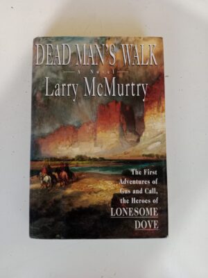Dead Man’s Walk by Larry McMurtry