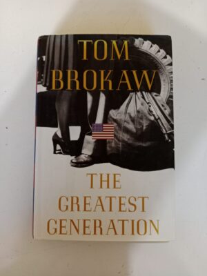 The Greatest Generation by Tom Brokaw