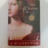 The Last Queen by C. W. Gortner