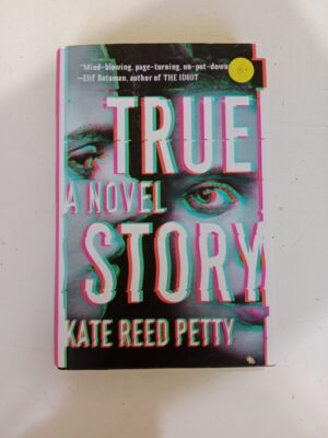 True Story by Kate Reed Petty
