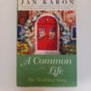 A Common Life: The Wedding Story by Jan Karon