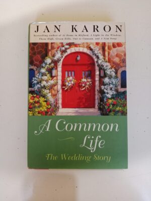 A Common Life: The Wedding Story by Jan Karon