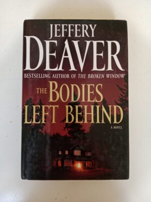 The Bodies Left Behind by Jeffery Deaver