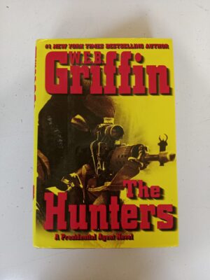 The Hunters by W.E.B. Griffin