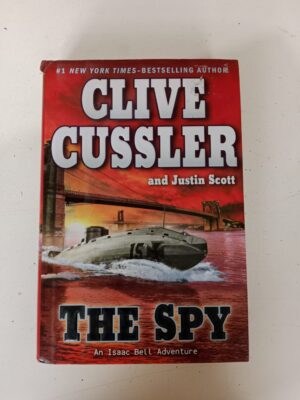 The Spy by Clive Cussler and Justin Scott