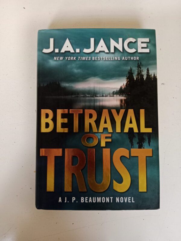 Betrayal of Trust by J.A. Jance
