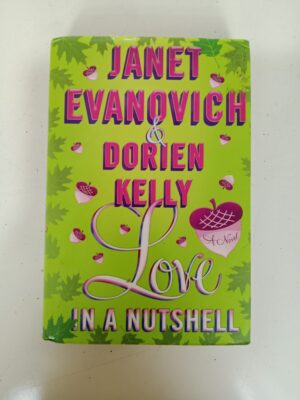 Love in a Nutshell by Janet Evanovich and Dorien Kelly