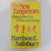 The New Emperors: China in the Era of Mao and Deng by Harrison E. Salisbury