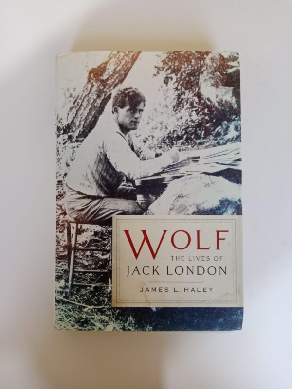 IMG_20251028_075329 Wolf: The Lives of Jack London by James L. Haley