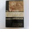 The Victors: Eisenhower and His Boys — The Men of World War II by Stephen E. Ambrose