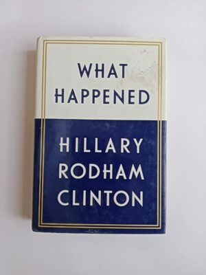 What Happened by Hillary Rodham Clinton