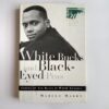 White Bucks and Black-Eyed Peas: Coming of Age Black in White America by Marcus Mabry