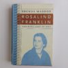 Rosalind Franklin: The Dark Lady of DNA by Brenda Maddox