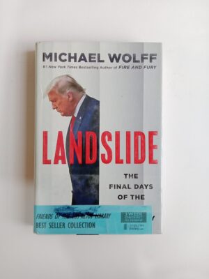Landslide: The Final Days of the Trump Presidency by Michael Wolff