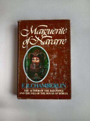 Marguerite of Navarre by E. R. Chamberlin