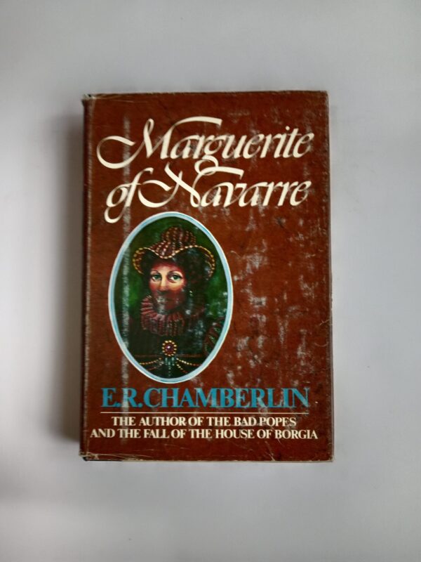 Marguerite of Navarre by E. R. Chamberlin
