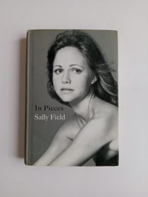 In Pieces by Sally Field
